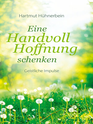 cover image of Eine Handvoll Hoffnung schenken